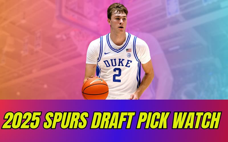 2025 Spurs Draft Pick Watch